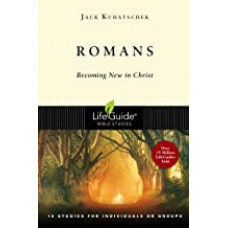 Romans - Life Guide Bible Study - Jack Kuhatschek